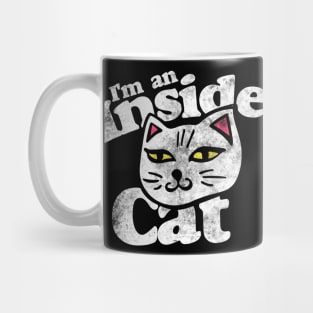 I'm an inside cat Mug